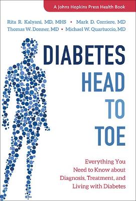 Diabetes Head to Toe: Everything You Need to Know about Diagnosis, Treatment, and Living with Diabetes book