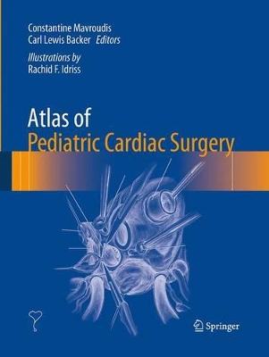 Atlas of Pediatric Cardiac Surgery by Constantine Mavroudis