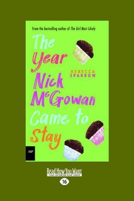 The The Year Nick McGowan Came to Stay by Rebecca Sparrow