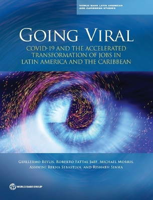 Going viral: COVID-19 and the accelerated transformation of jobs in Latin America and the Caribbean book