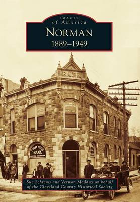 Norman: 1889-1949 by Sue Schrems