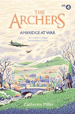 The Archers: Ambridge At War: Volume 1 book