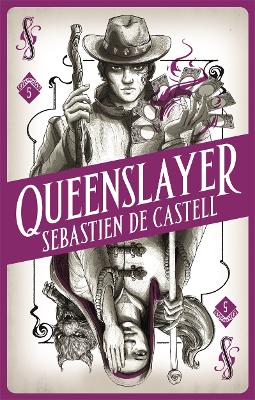 Spellslinger 5: Queenslayer by Sebastien De Castell