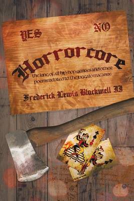 Horrorcore: The King of All Hip-Hop Genres and Other Poems Related to the Juggalo Macabre book