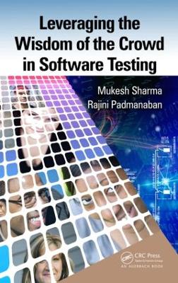 Leveraging the Wisdom of the Crowd in Software Testing by Mukesh Sharma