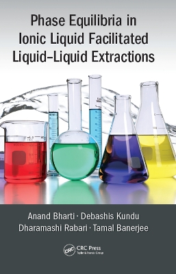 Phase Equilibria in Ionic Liquid Facilitated Liquid-Liquid Extractions book