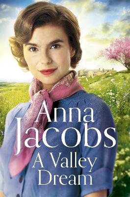 A Valley Dream: Book 1 in the uplifting new Backshaw Moss series by Anna Jacobs