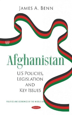 Afghanistan: U.S Policies, Legislation and Key Issues book