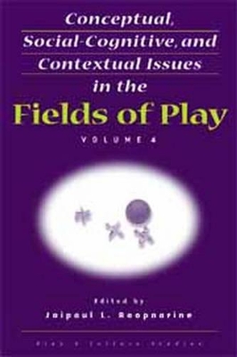 Conceptual, Social-Cognitive, and Contextual Issues in the Fields of Play book