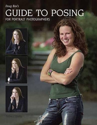 Doug Box's Guide To Posing For Portrait Photography book