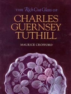 Rich Cut Glass of Charles Guernsey Tuthill book