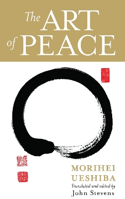 The Art Of Peace by Morihei Ueshiba
