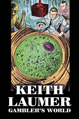 Gambler's World by Keith Laumer, Science Fiction, Adventure by Keith Laumer