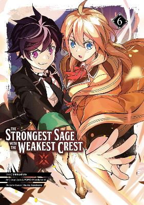 The Strongest Sage With The Weakest Crest 6 by Shinkoshoto