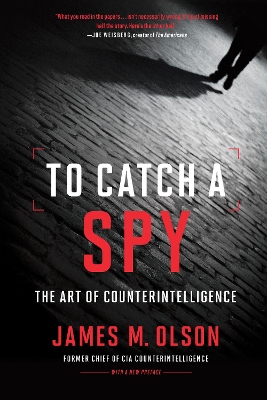 To Catch a Spy: The Art of Counterintelligence book