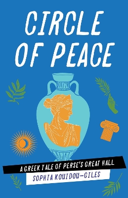 Circle of Peace: A Greek Tale of Perse's Great Hall book