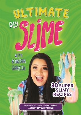 Ultimate DIY Slime by Karina Garcia