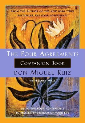 The Four Agreements Companion Book by Don Miguel Ruiz