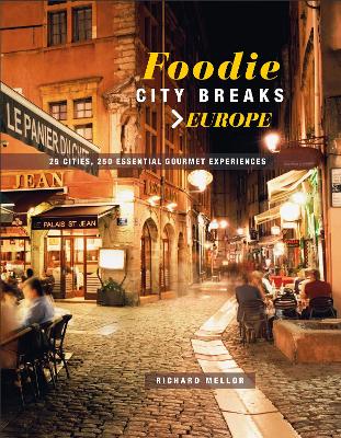Foodie City Breaks: Europe book