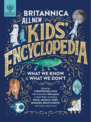 Britannica All New Kids' Encyclopedia: What We Know & What We Don't by Christopher Lloyd