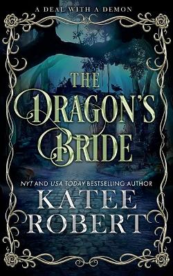 The Dragon's Bride: Special Edition by Katee Robert