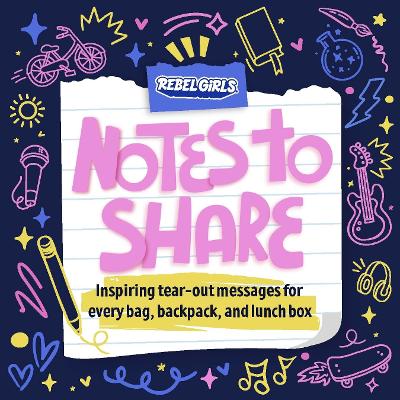 Notes to Share: Inspiring Tear-Out Messages for Every Bag, Backpack, and Lunchbox book