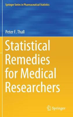 Statistical Remedies for Medical Researchers by Peter F. Thall