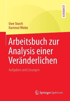 Arbeitsbuch zur Analysis einer Veränderlichen: Aufgaben und Lösungen book