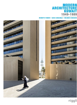 Modern Architecture Kuwait: 1949-1989 book