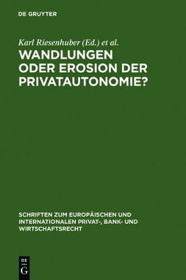 Wandlungen oder Erosion der Privatautonomie? book