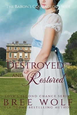 Destroyed & Restored: The Baron's Courageous Wife book