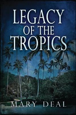 Legacy of the Tropics: A Mystery Anthology book