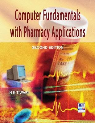 Computer Fundamentals with Pharmacy Applications book