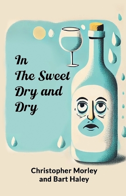In the Sweet Dry and Dry by Christopher Morley