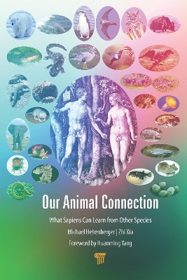 Our Animal Connection: What Sapiens Can Learn from Other Species by Michael Hehenberger