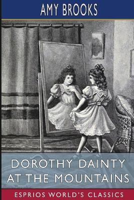 Dorothy Dainty at the Mountains (Esprios Classics) book