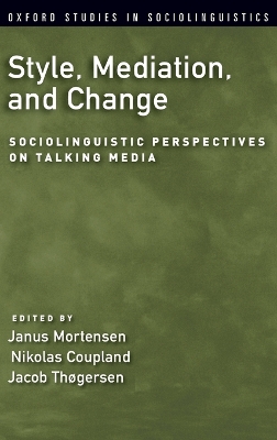 Style, Mediation, and Change by Janus Mortensen