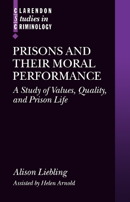 Prisons and their Moral Performance by Alison Liebling