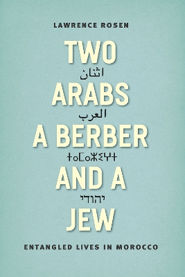 Two Arabs, a Berber, and a Jew by Lawrence Rosen