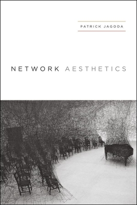 Network Aesthetics by Patrick Jagoda