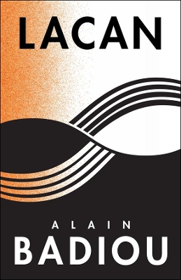 Lacan: Anti-Philosophy 3 by Alain Badiou