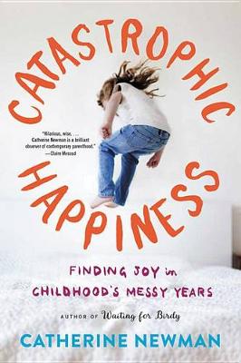 Catastrophic Happiness book