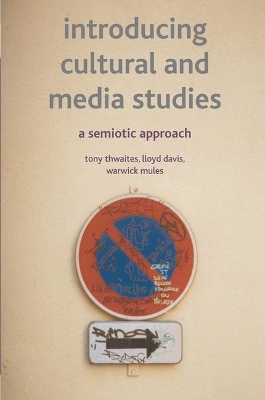 Introducing Cultural and Media Studies by Tony Thwaites