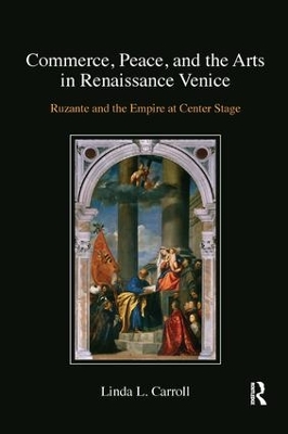 Commerce, Peace, and the Arts in Renaissance Venice: Ruzante and the Empire at Center Stage book
