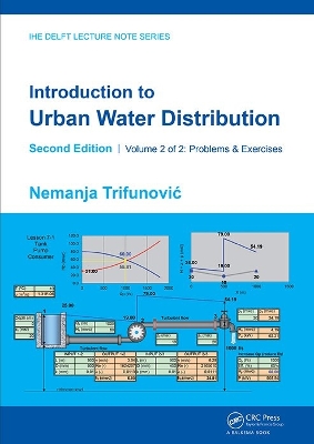 Introduction to Urban Water Distribution, Second Edition: Problems & Exercises by Nemanja Trifunovic