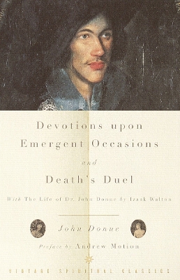 Devotions Upon Emergent Occasions & Death's Dual by John Donne