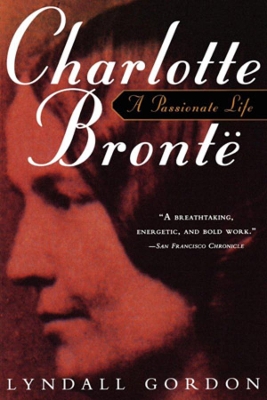 Charlotte Bronte by Lyndall Gordon