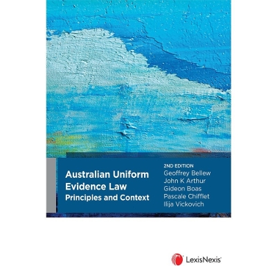 Australian Uniform Evidence Law: Principles and Context book