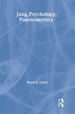 Jung, Psychology, Postmodernity by Raya Jones