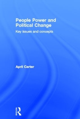 People Power and Political Change by April Carter